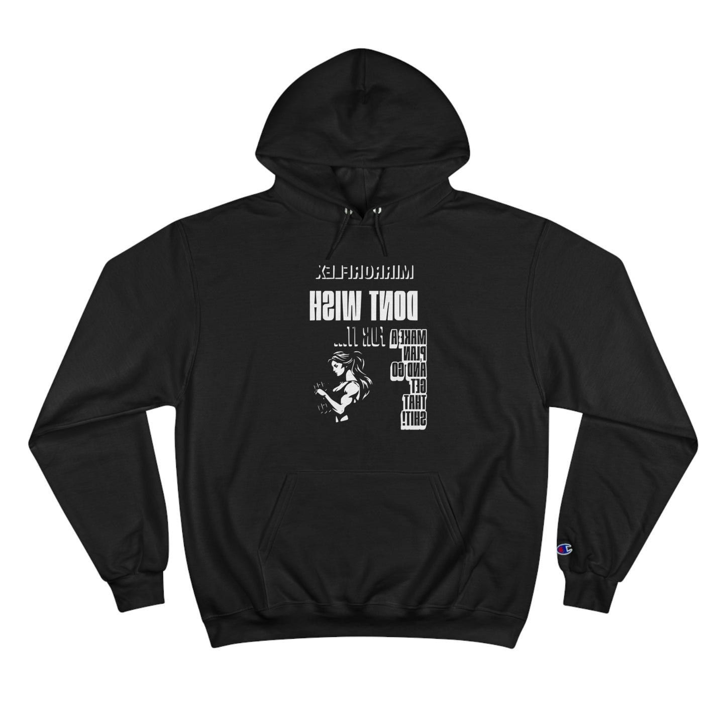Empowering Champion Hoodie - "Don't Wish for It, Make It Happen" Design