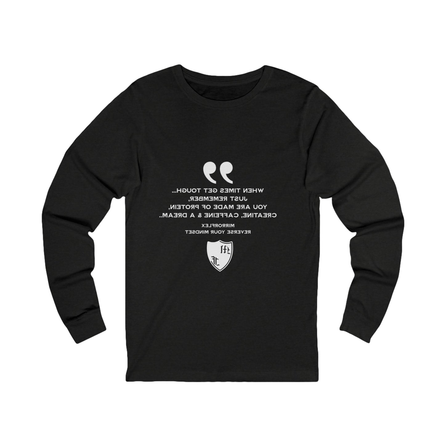 Inspirational Unisex Long Sleeve Tee - "When Times Get Tough" Quote