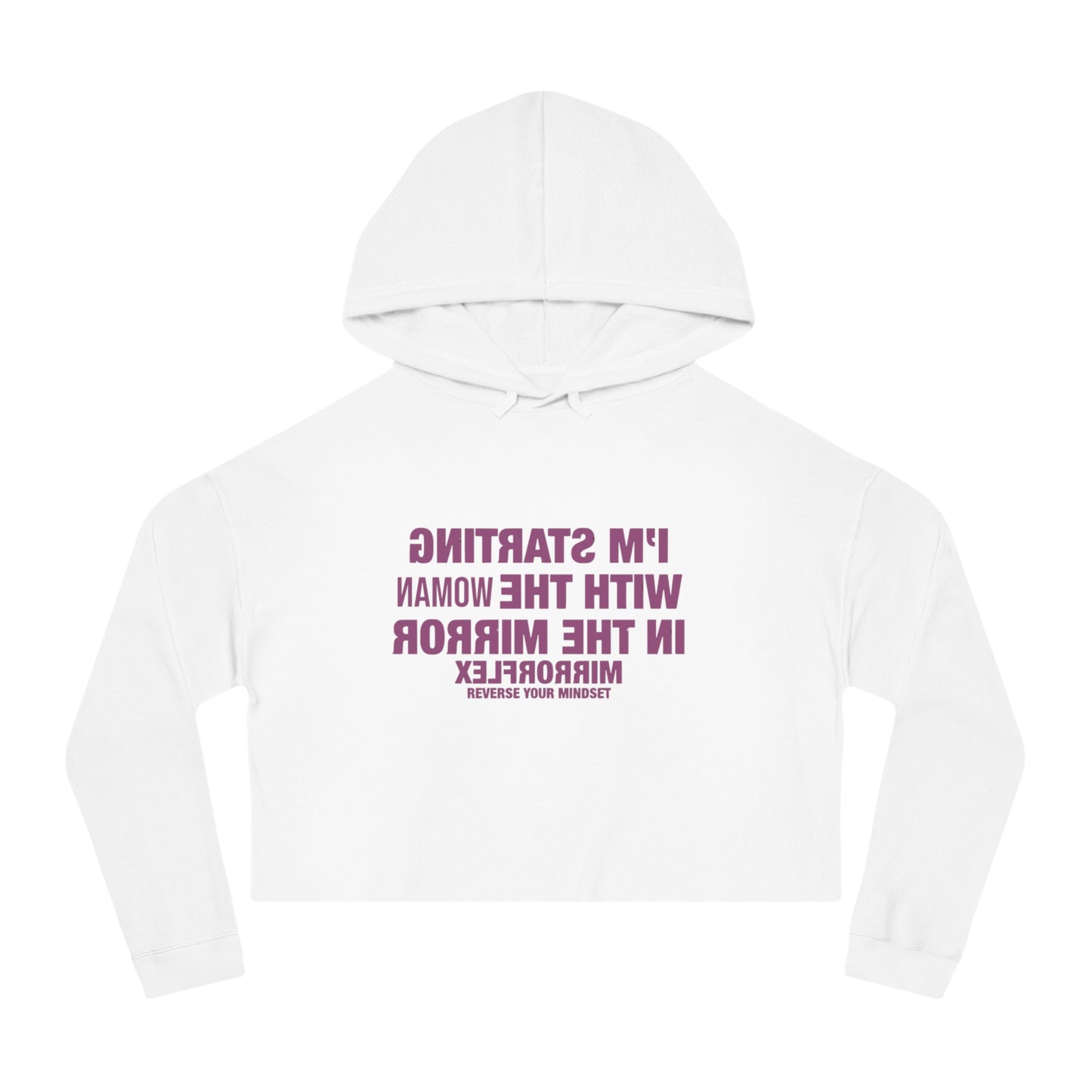Empowerment Cropped Hoodie - 'I'm Starting With The Woman In The Mirror'