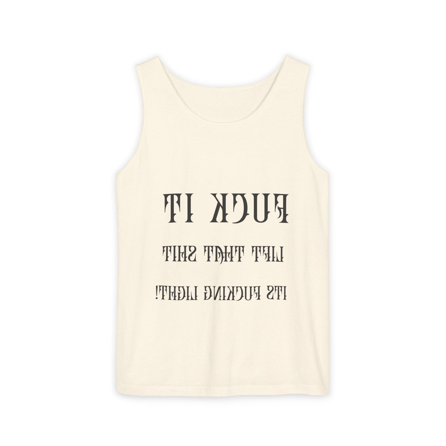 Unisex Garment-Dyed Tank Top - 'F*ck It, Lift That Sh*t' Motivational Workout Tee