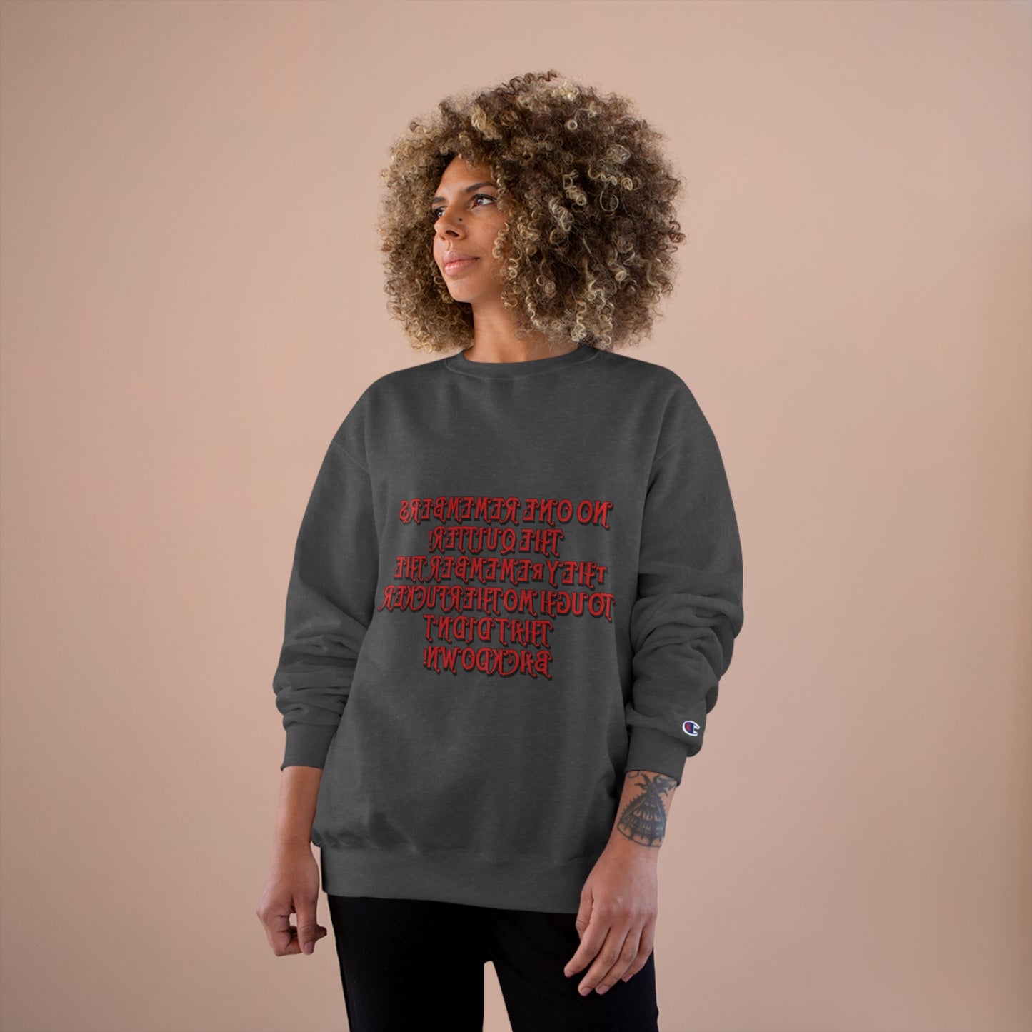 Champion Sweatshirt - 'No One Remembers the Outsider' Statement Crewneck - Stylish, Comfortable, Perfect for Friends and Family Gatherings