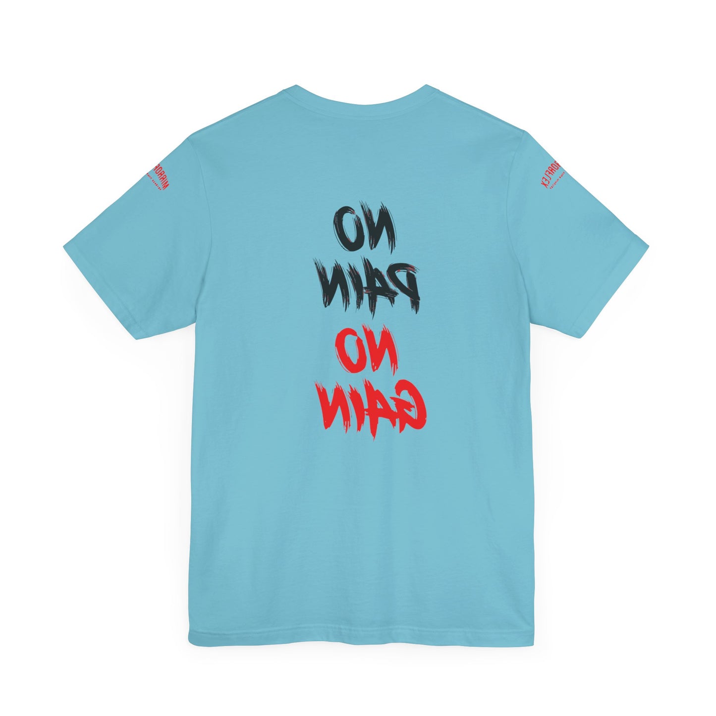 Graphic Motivational Unisex Tee - "No Pain No Gain"