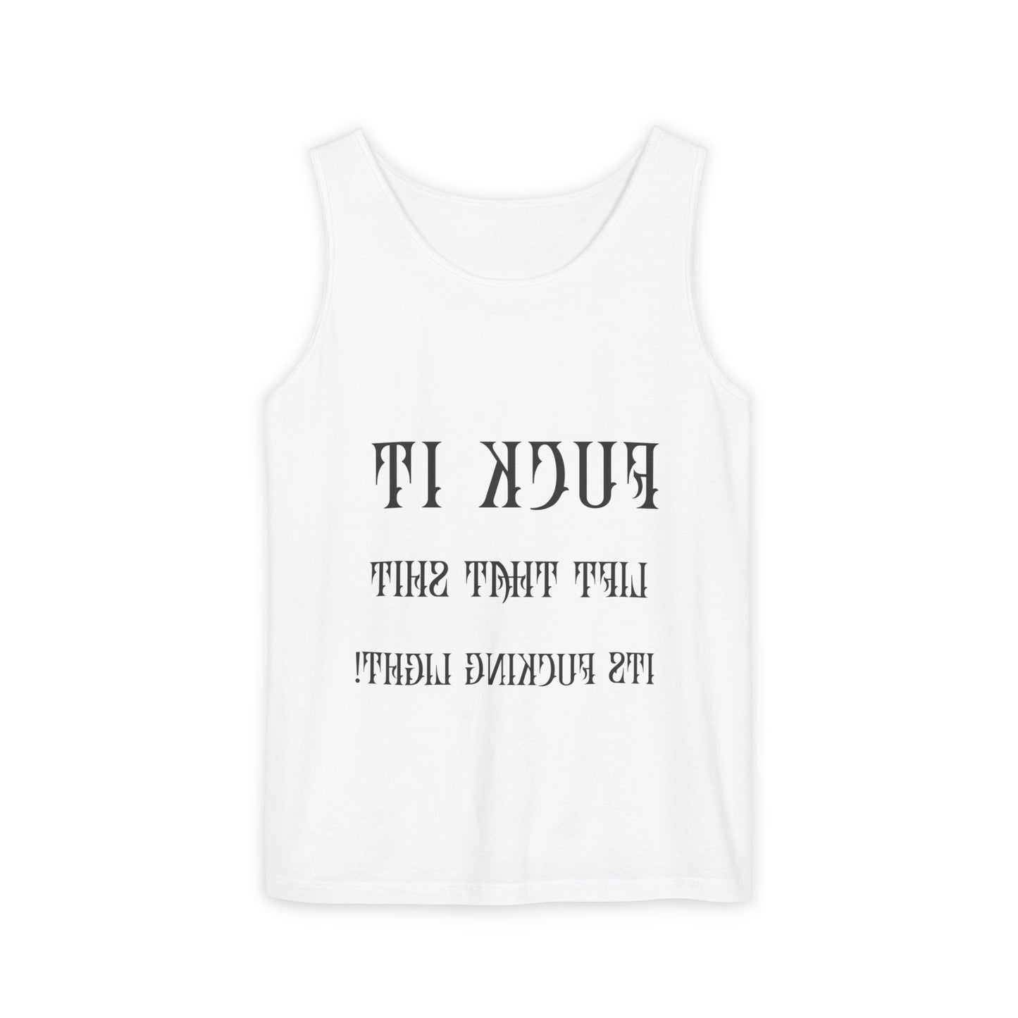 Unisex Garment-Dyed Tank Top - 'F*ck It, Lift That Sh*t' Motivational Workout Tee