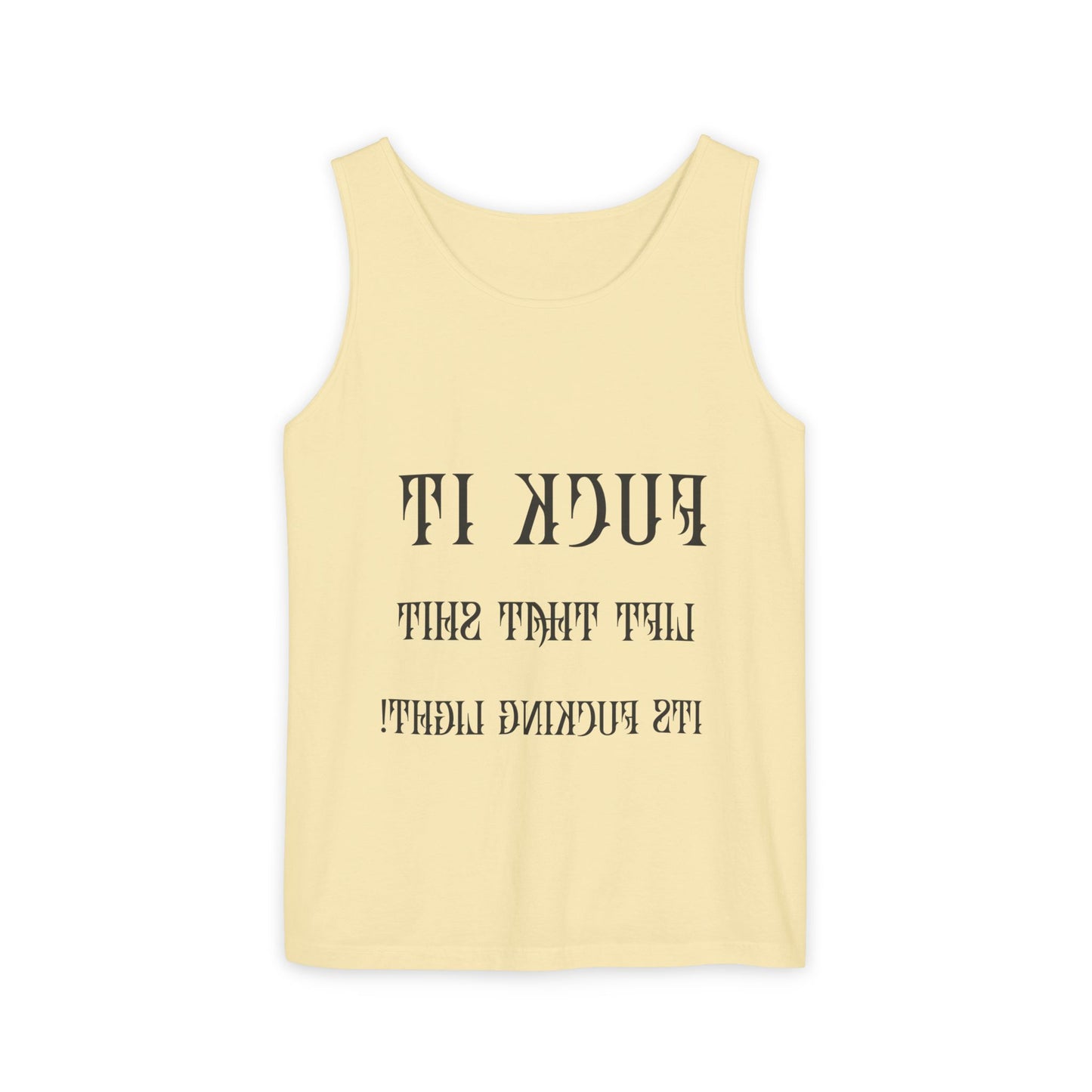 Unisex Garment-Dyed Tank Top - 'F*ck It, Lift That Sh*t' Motivational Workout Tee