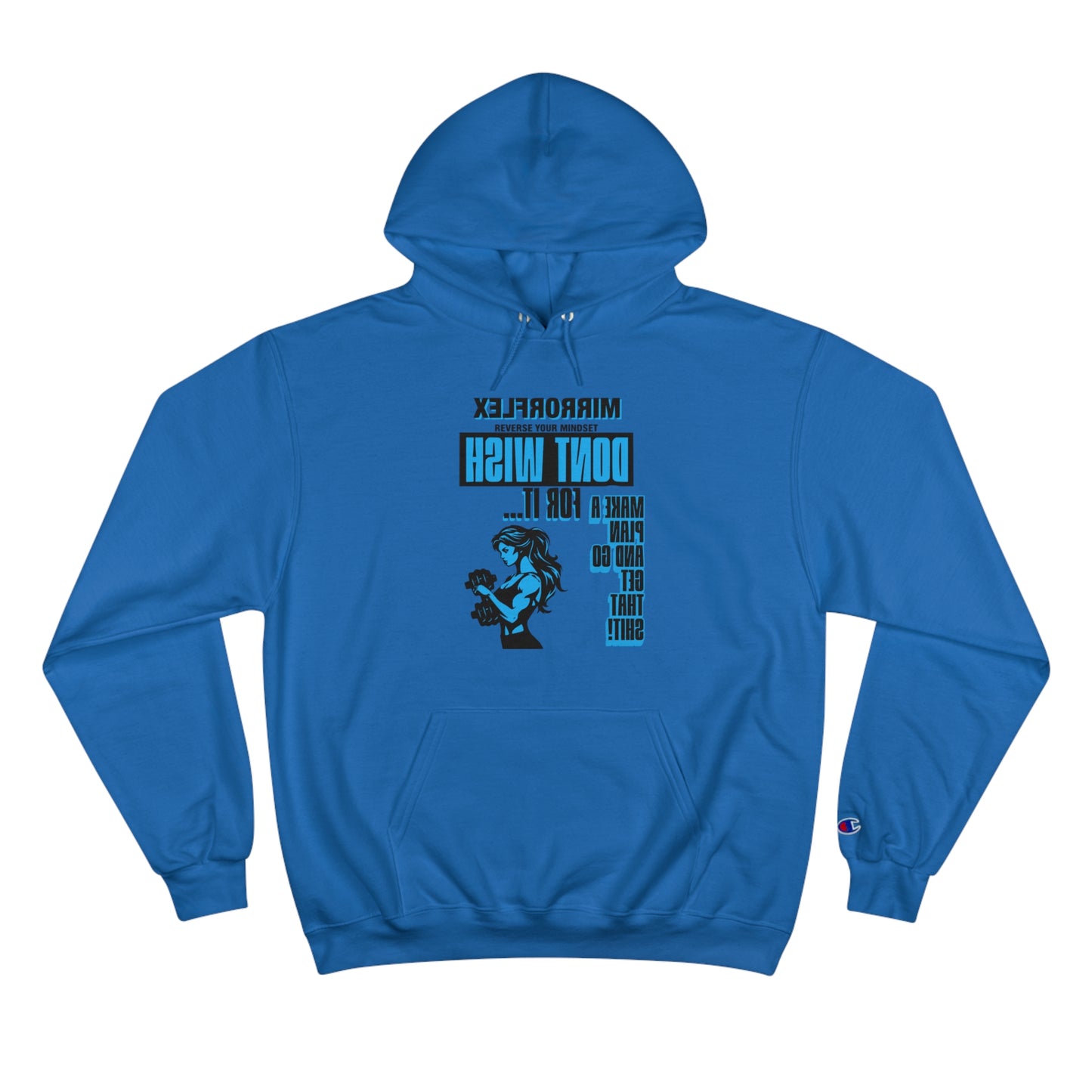 Empowering Champion Hoodie - "Don't Wish for It, Make It Happen" Design