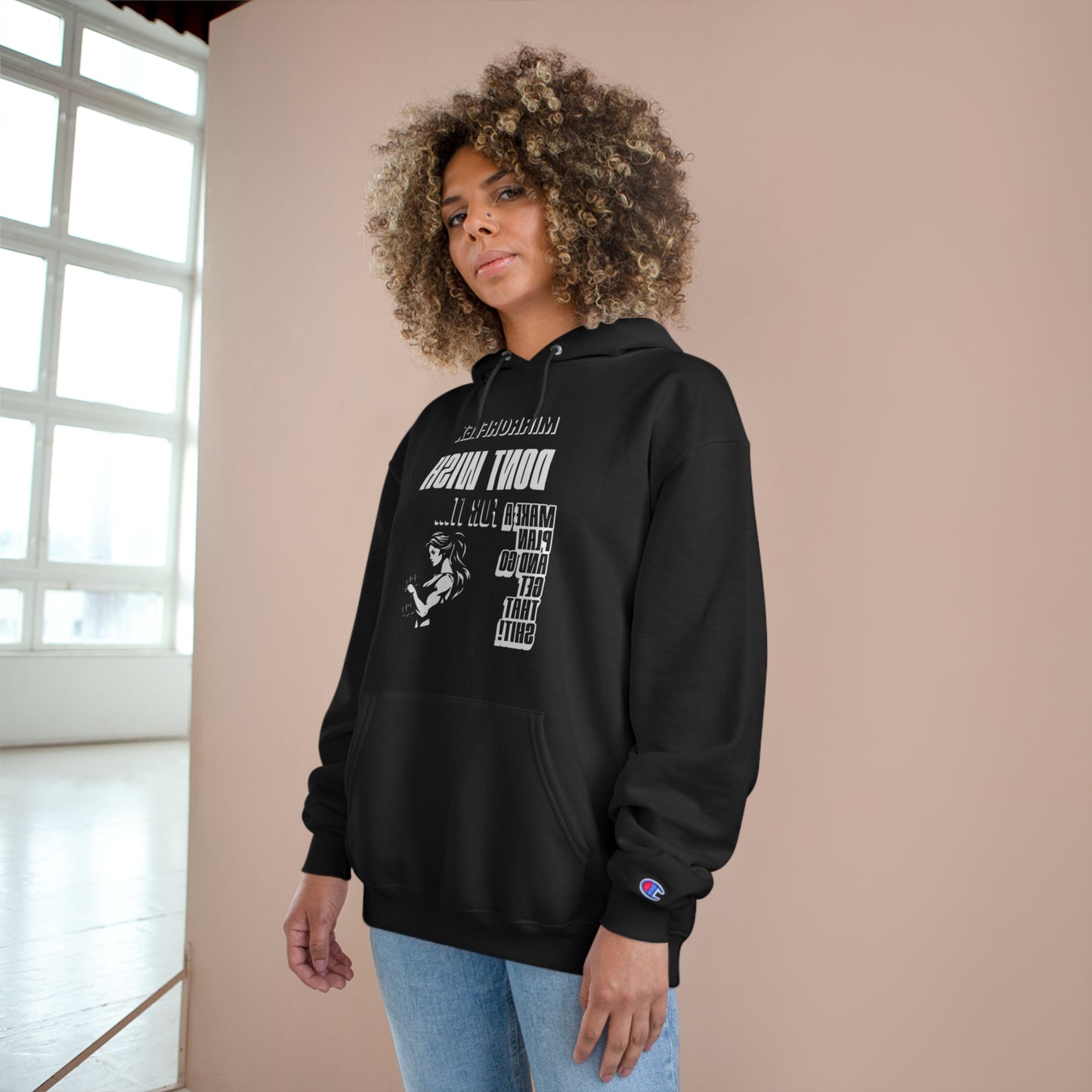Empowering Champion Hoodie - "Don't Wish for It, Make It Happen" Design