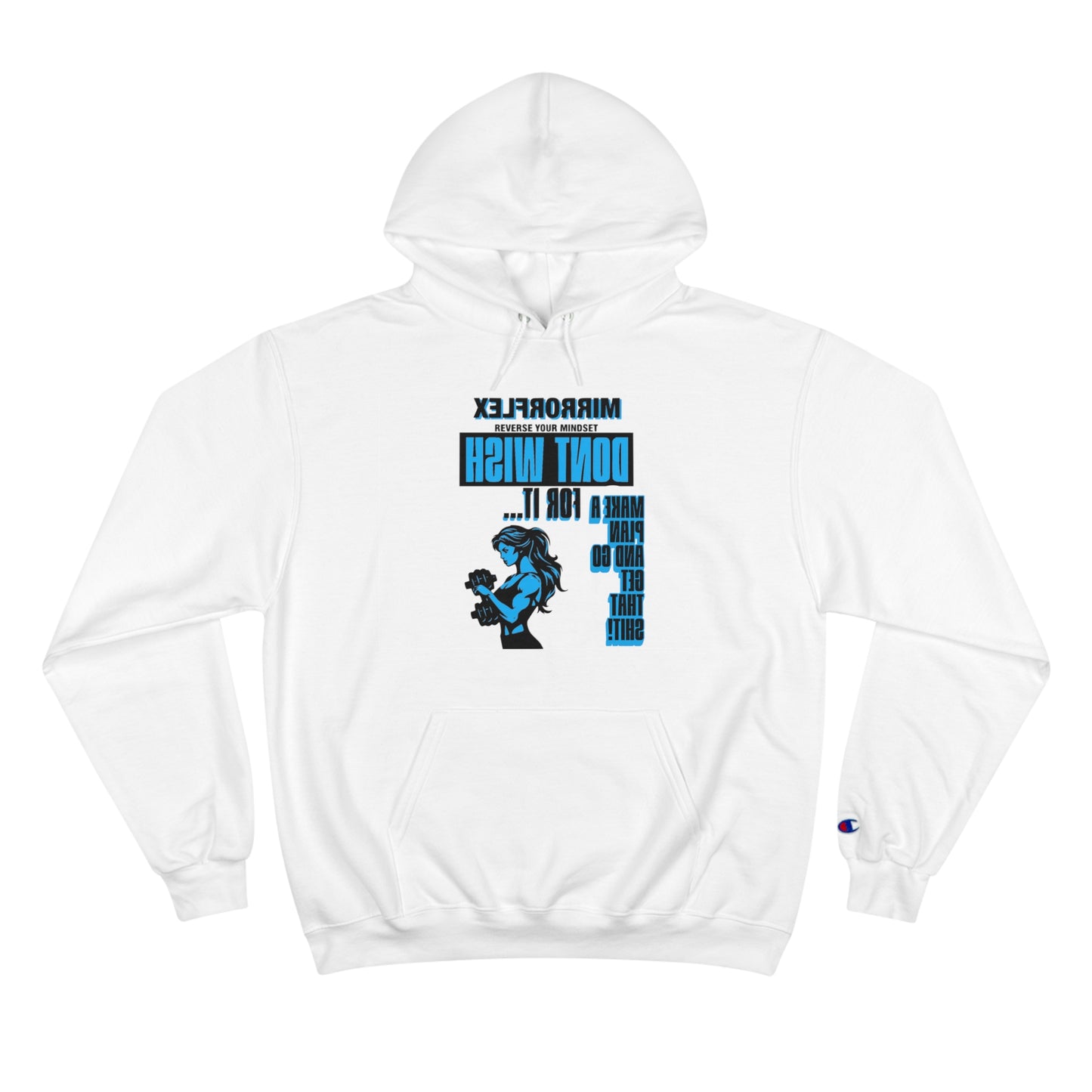 Empowering Champion Hoodie - "Don't Wish for It, Make It Happen" Design