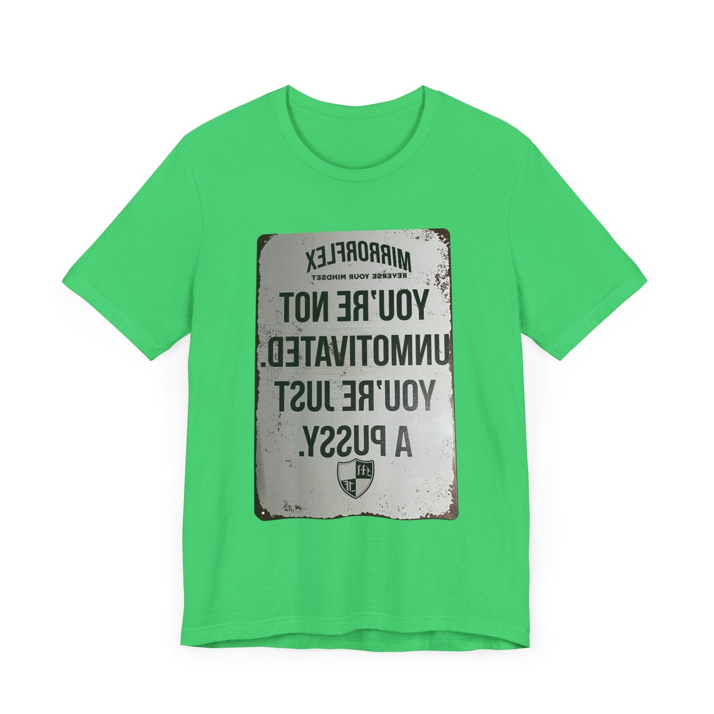 Inspirational Graphic Tee - 'You’re Not Unmotivated, You’re Just A Pus sy'