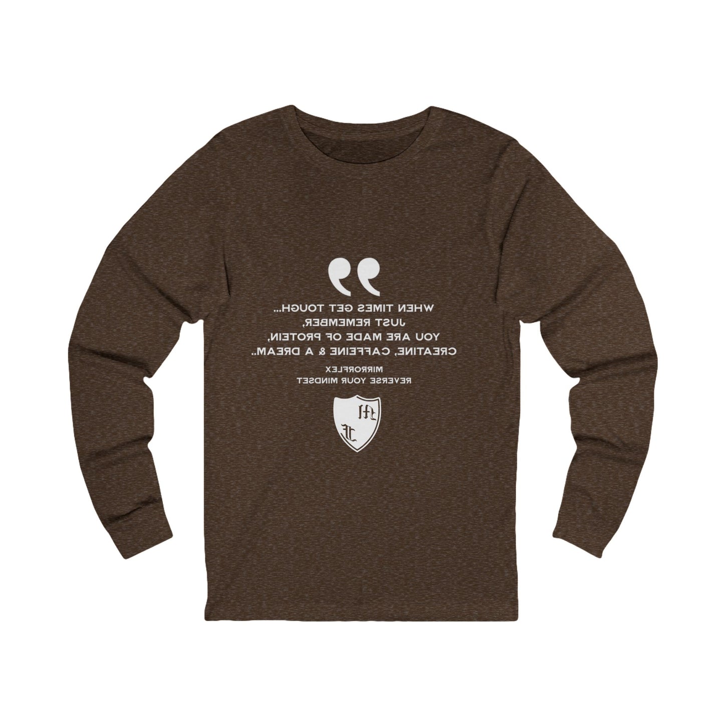Inspirational Unisex Long Sleeve Tee - "When Times Get Tough" Quote