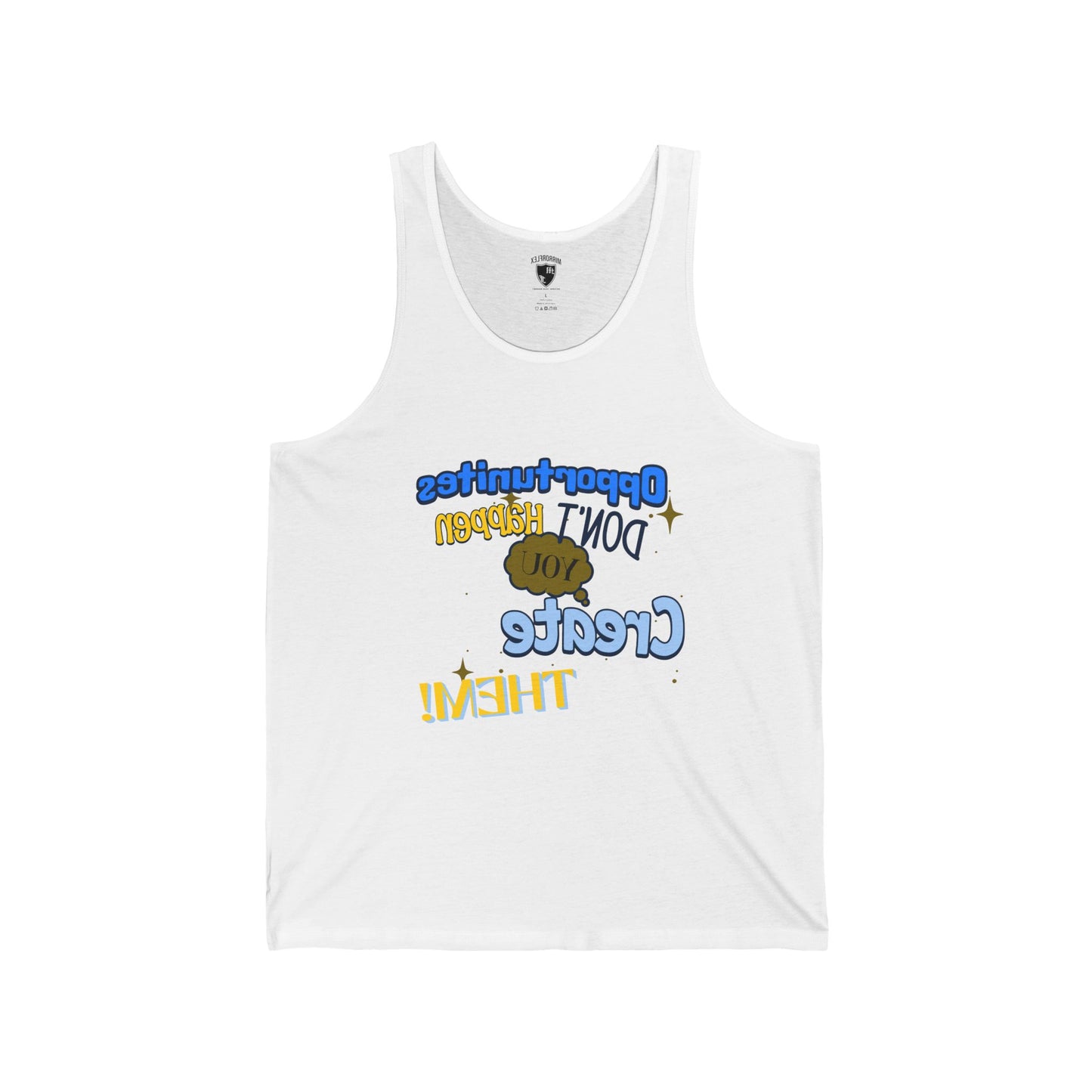 Motivational Unisex Jersey Tank - "Opportunities Don't Happen, Create Them!" & "Mirrorflex: Me Versus Me"