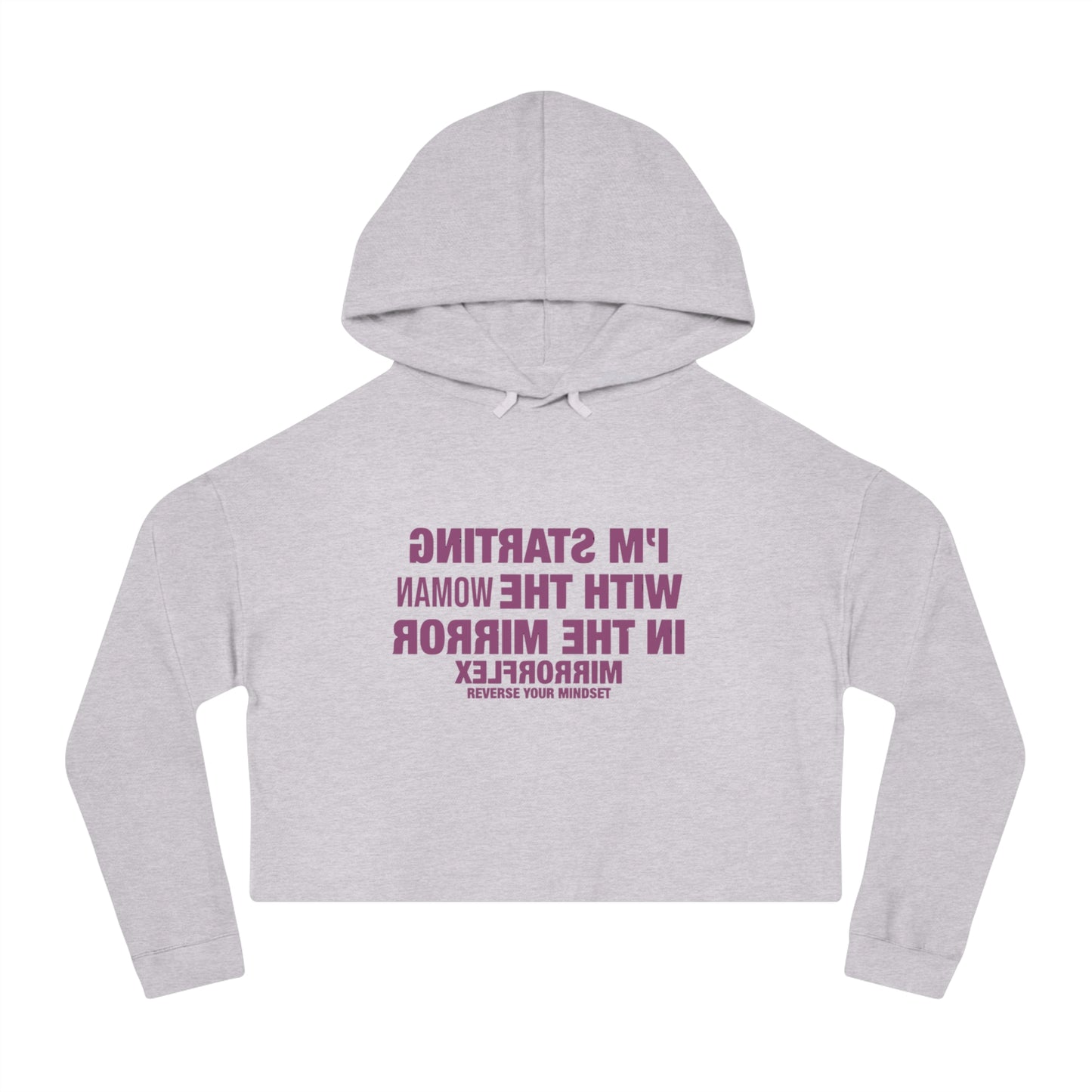Empowerment Cropped Hoodie - 'I'm Starting With The Woman In The Mirror'