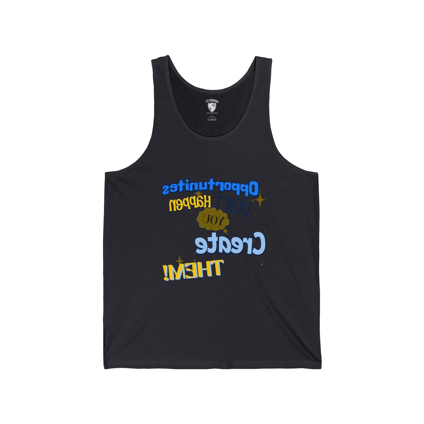 Motivational Unisex Jersey Tank - "Opportunities Don't Happen, Create Them!" & "Mirrorflex: Me Versus Me"