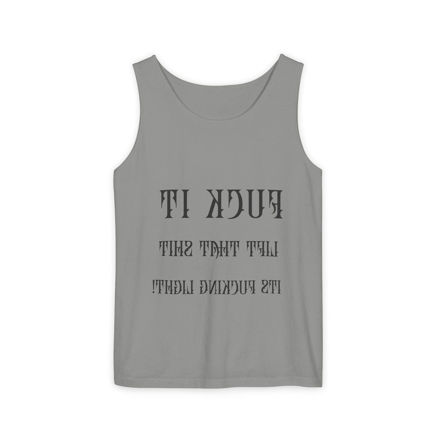 Unisex Garment-Dyed Tank Top - 'F*ck It, Lift That Sh*t' Motivational Workout Tee