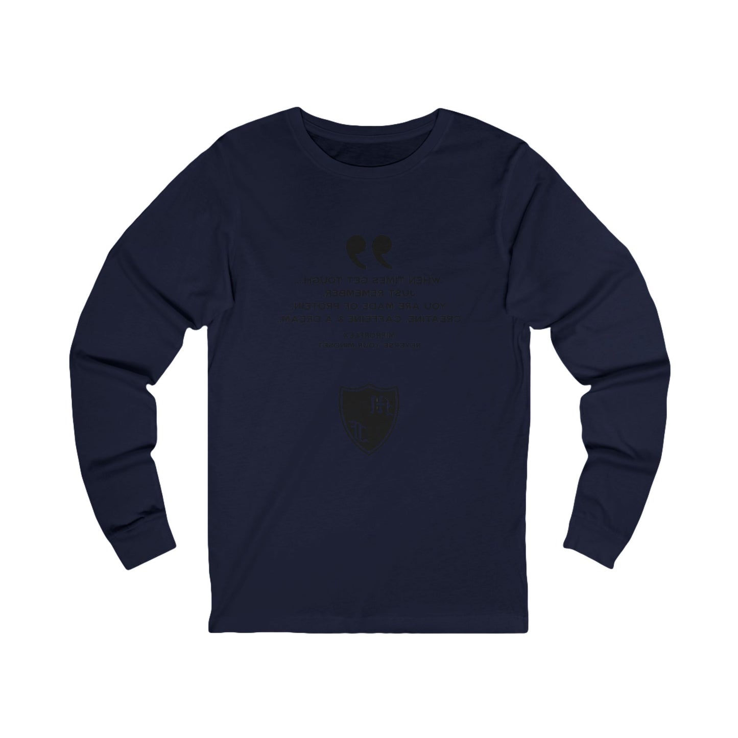 Inspirational Unisex Long Sleeve Tee - "When Times Get Tough" Quote