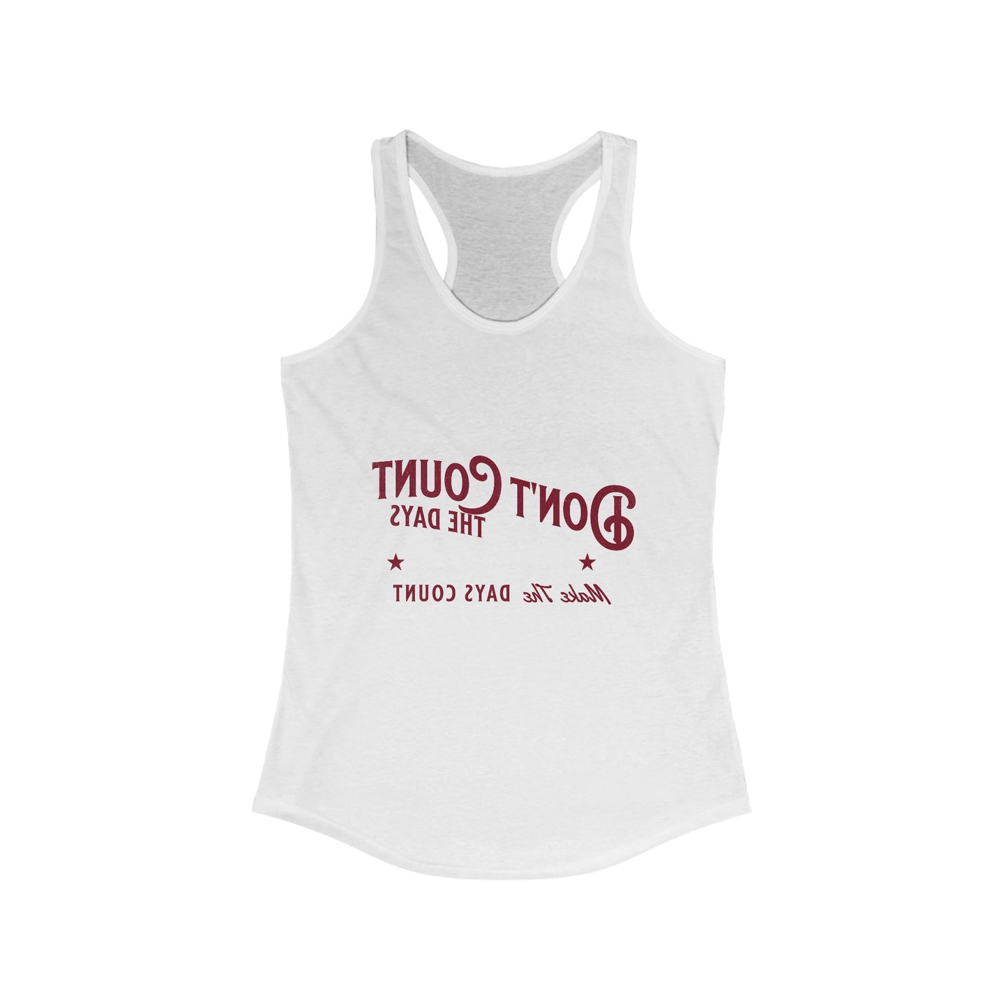 Inspirational Racerback Tank Top - "Don't Count the Days, Make the Days Count"