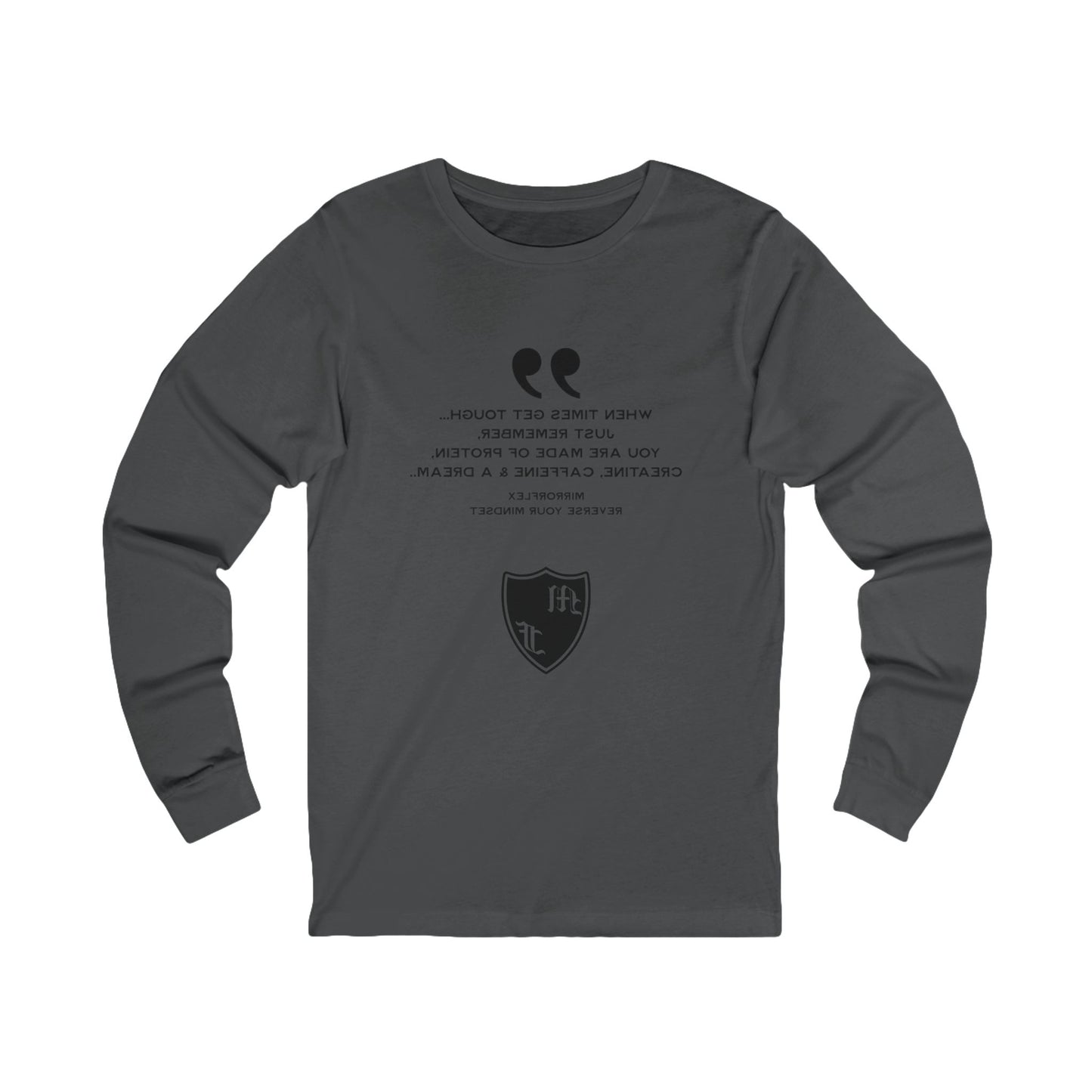 Inspirational Unisex Long Sleeve Tee - "When Times Get Tough" Quote