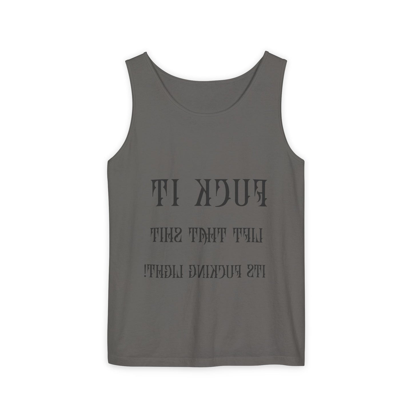 Unisex Garment-Dyed Tank Top - 'F*ck It, Lift That Sh*t' Motivational Workout Tee
