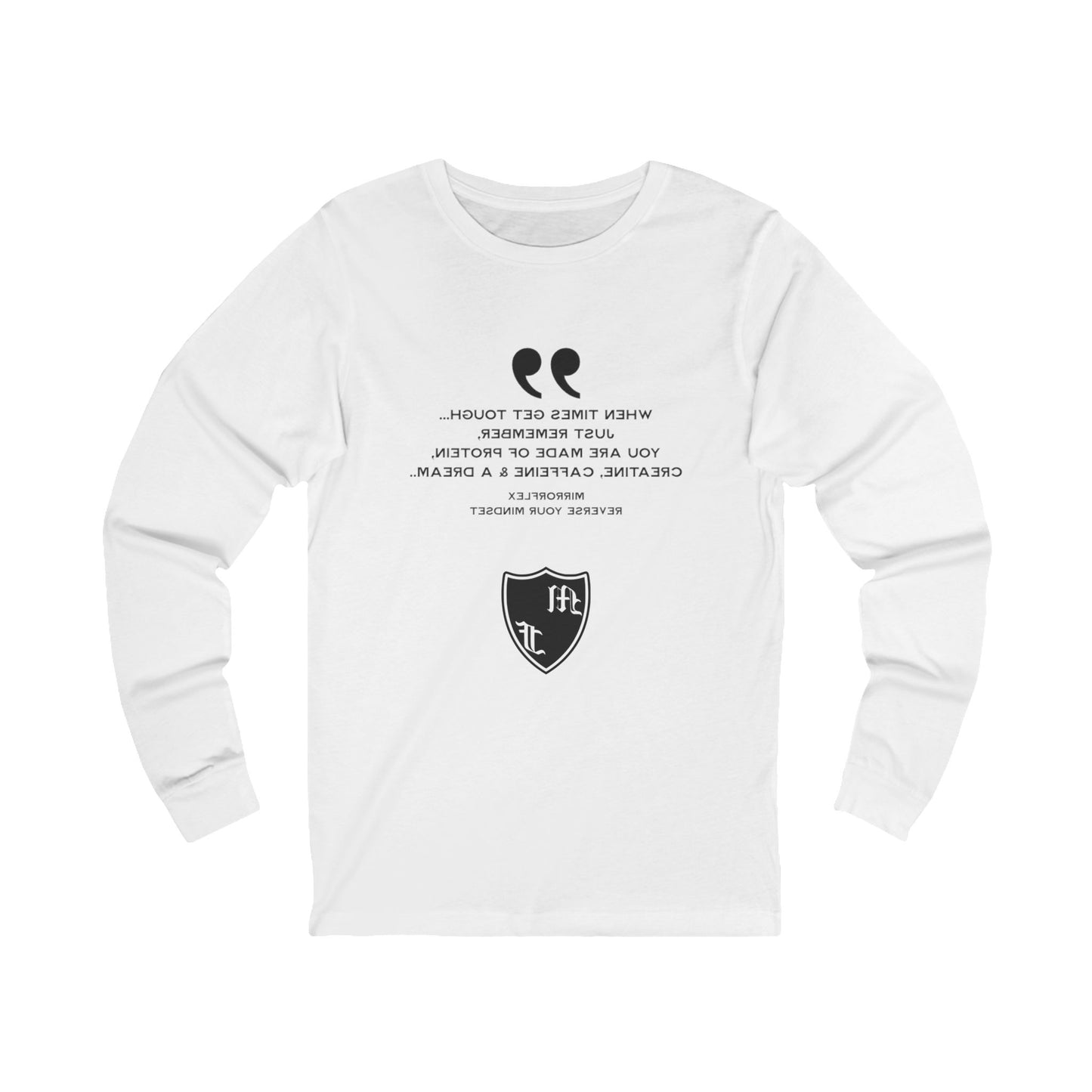 Inspirational Unisex Long Sleeve Tee - "When Times Get Tough" Quote