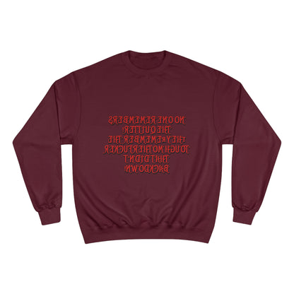 Champion Sweatshirt - 'No One Remembers the Outsider' Statement Crewneck - Stylish, Comfortable, Perfect for Friends and Family Gatherings