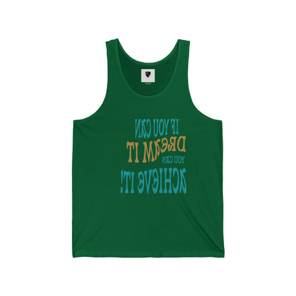 Motivational Unisex Jersey Tank - If You Can Dream It, You Can Achieve It
