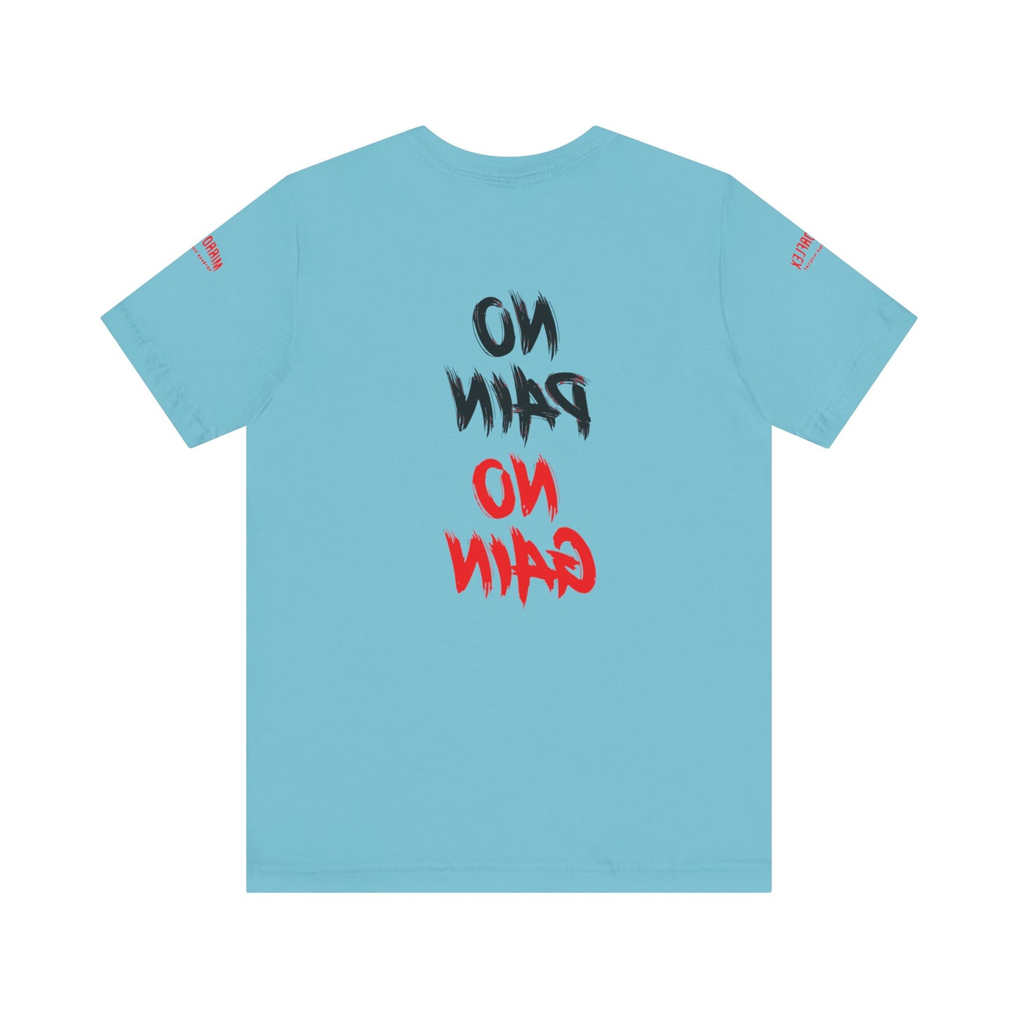 Graphic Motivational Unisex Tee - "No Pain No Gain"