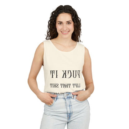 Unisex Garment-Dyed Tank Top - 'F*ck It, Lift That Sh*t' Motivational Workout Tee