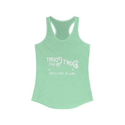 Inspirational Racerback Tank Top - "Don't Count the Days, Make the Days Count"