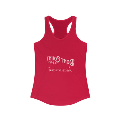 Inspirational Racerback Tank Top - "Don't Count the Days, Make the Days Count"