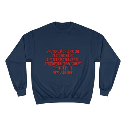 Champion Sweatshirt - 'No One Remembers the Outsider' Statement Crewneck - Stylish, Comfortable, Perfect for Friends and Family Gatherings