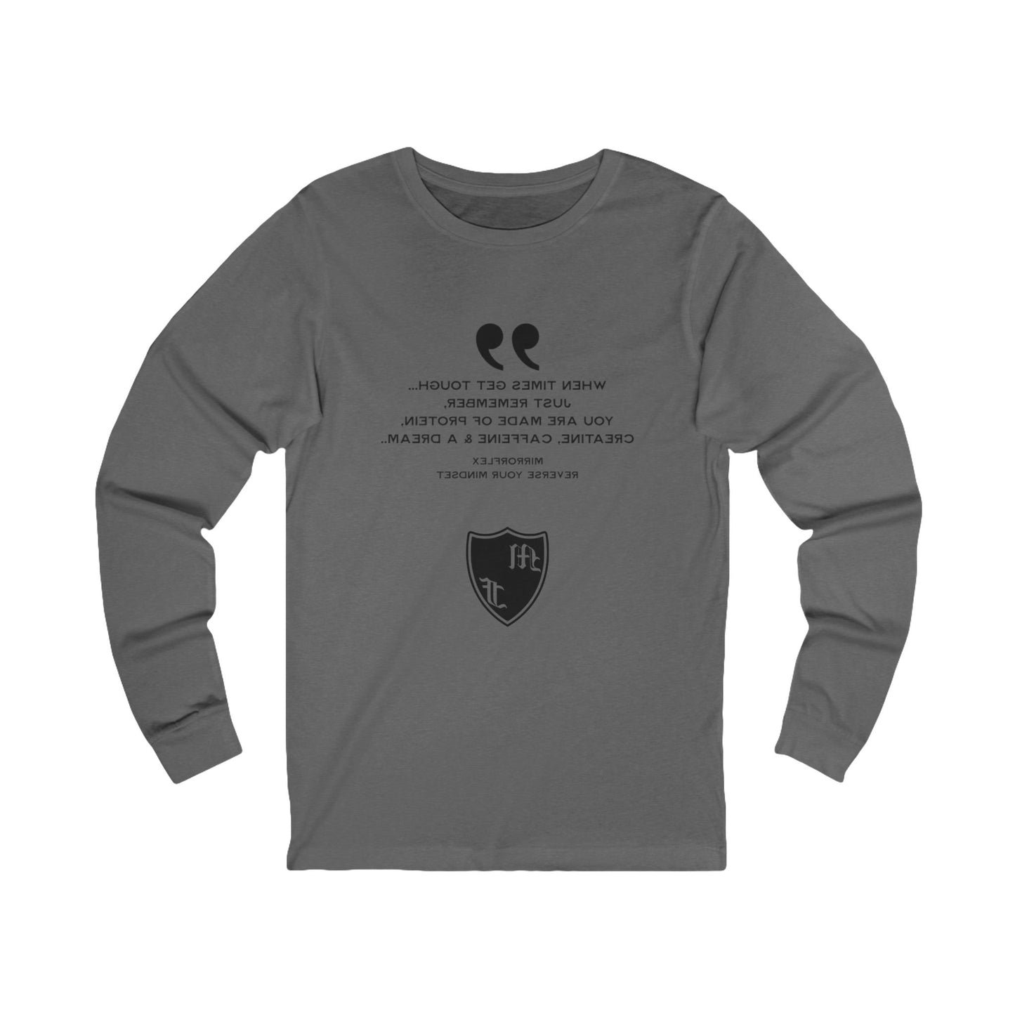 Inspirational Unisex Long Sleeve Tee - "When Times Get Tough" Quote