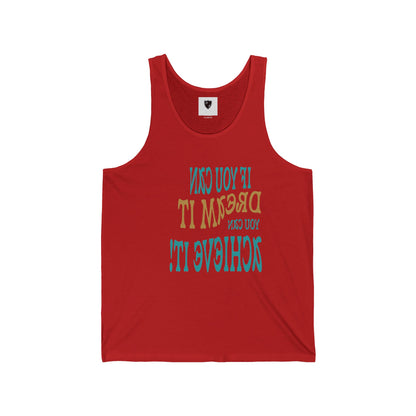 Motivational Unisex Jersey Tank - If You Can Dream It, You Can Achieve It
