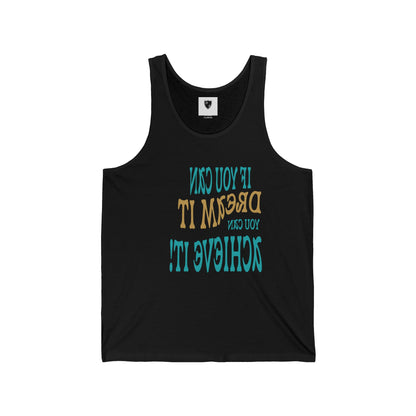 Motivational Unisex Jersey Tank - If You Can Dream It, You Can Achieve It