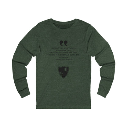 Inspirational Unisex Long Sleeve Tee - "When Times Get Tough" Quote