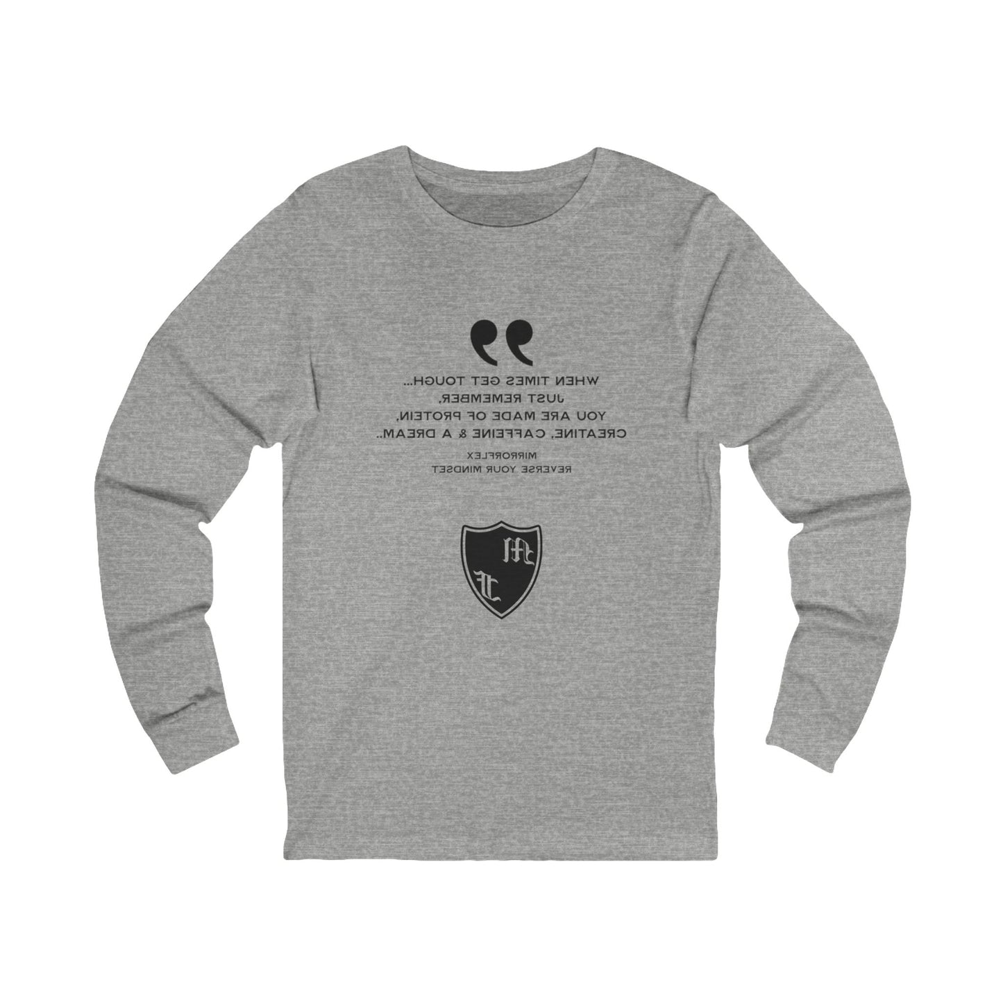 Inspirational Unisex Long Sleeve Tee - "When Times Get Tough" Quote
