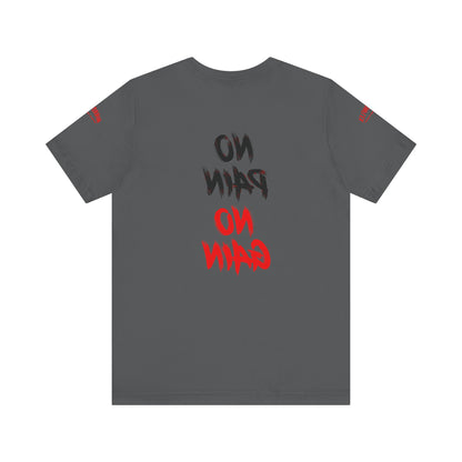Graphic Motivational Unisex Tee - "No Pain No Gain"