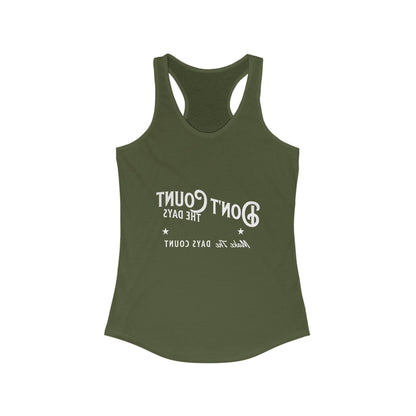 Inspirational Racerback Tank Top - "Don't Count the Days, Make the Days Count"