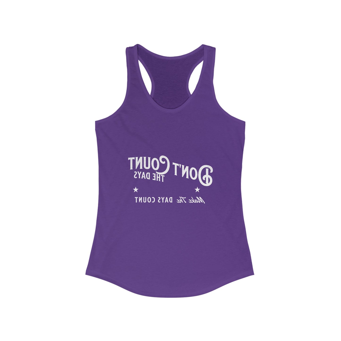 Inspirational Racerback Tank Top - "Don't Count the Days, Make the Days Count"