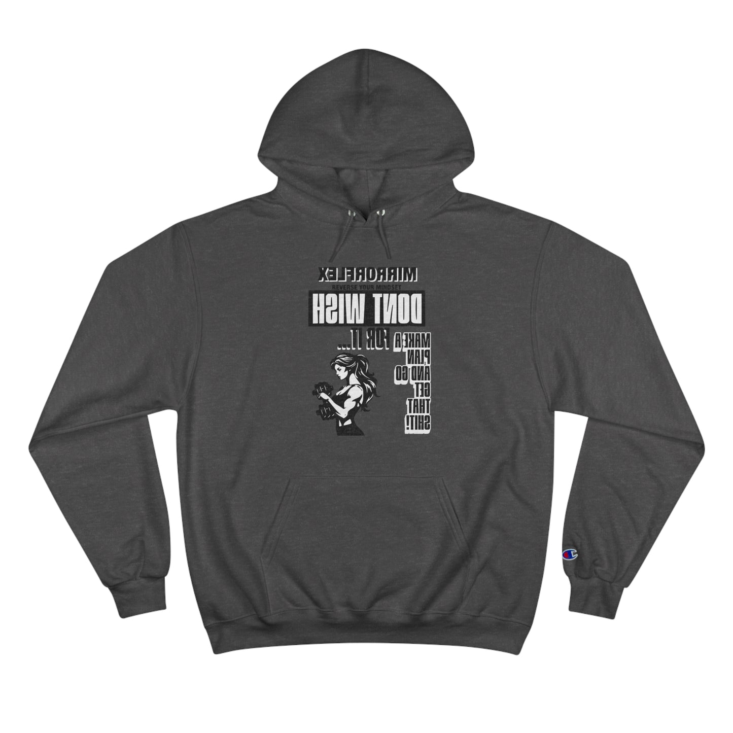 Empowering Champion Hoodie - "Don't Wish for It, Make It Happen" Design