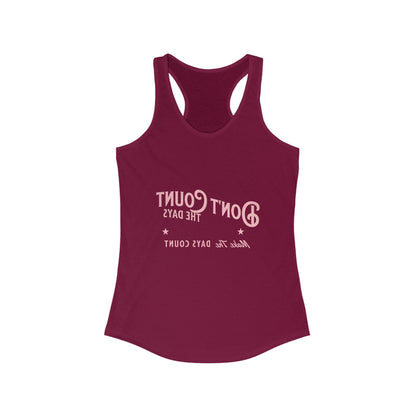 Inspirational Racerback Tank Top - "Don't Count the Days, Make the Days Count"