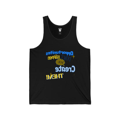 Motivational Unisex Jersey Tank - "Opportunities Don't Happen, Create Them!" & "Mirrorflex: Me Versus Me"