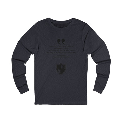 Inspirational Unisex Long Sleeve Tee - "When Times Get Tough" Quote