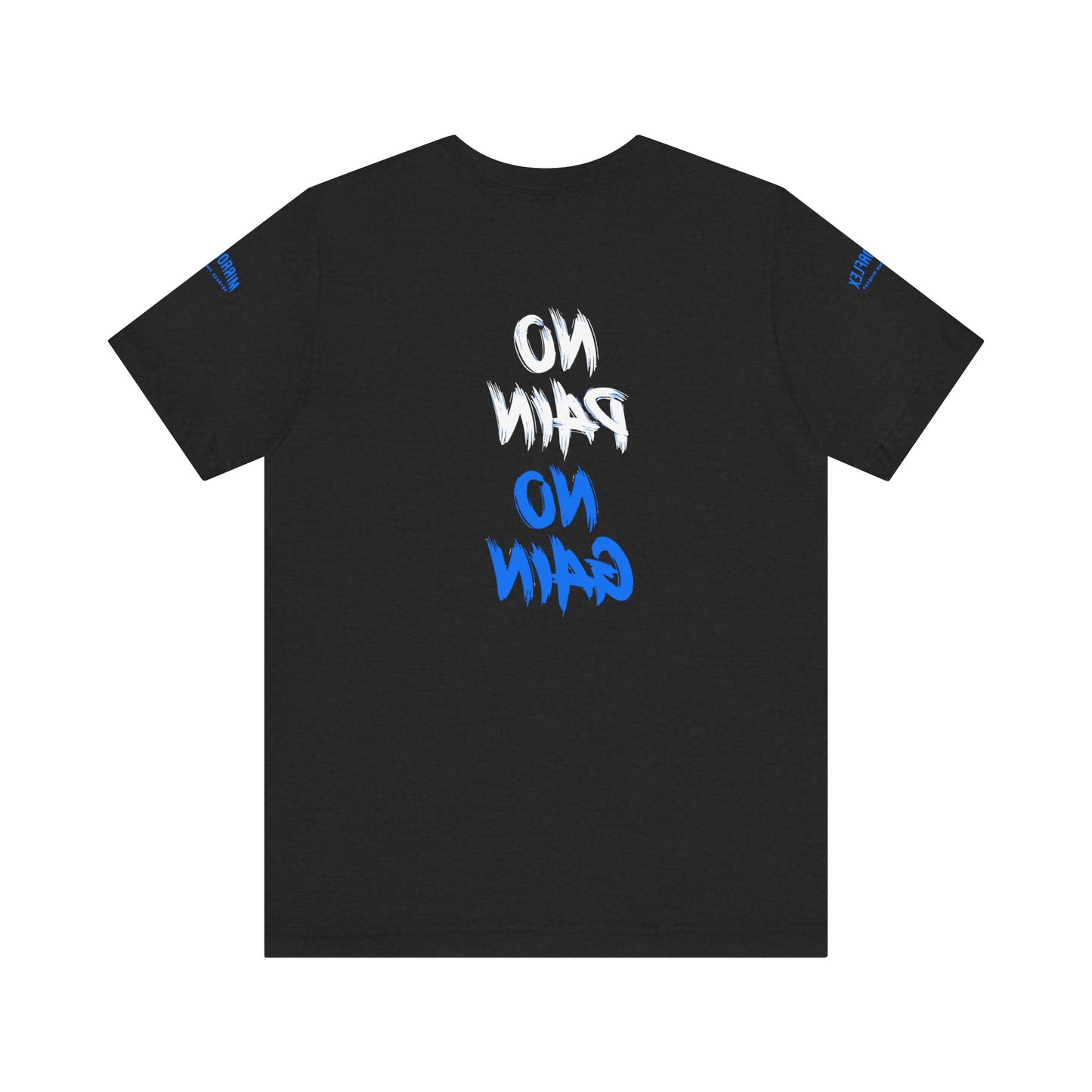 Graphic Motivational Unisex Tee - "No Pain No Gain"