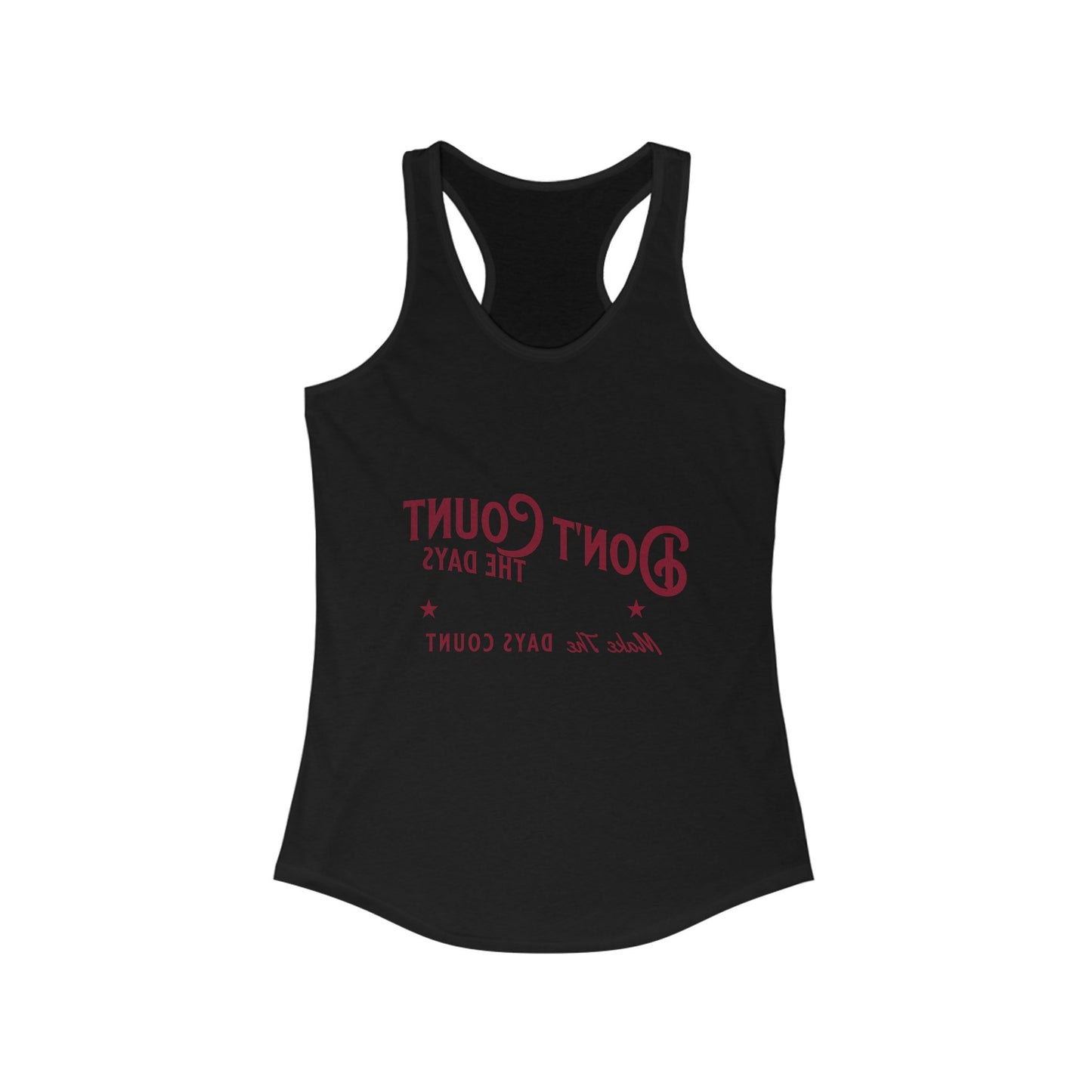 Inspirational Racerback Tank Top - "Don't Count the Days, Make the Days Count"