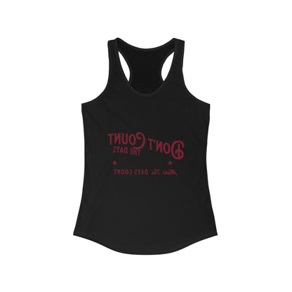 Inspirational Racerback Tank Top - "Don't Count the Days, Make the Days Count"