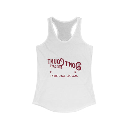 Inspirational Racerback Tank Top - "Don't Count the Days, Make the Days Count"