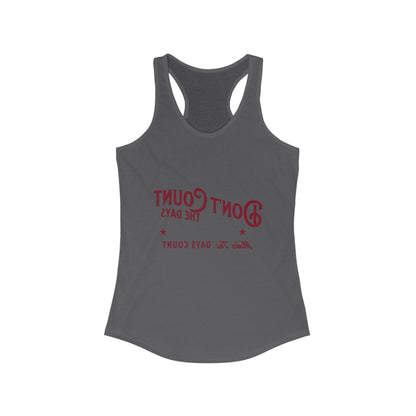 Inspirational Racerback Tank Top - "Don't Count the Days, Make the Days Count"