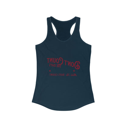 Inspirational Racerback Tank Top - "Don't Count the Days, Make the Days Count"
