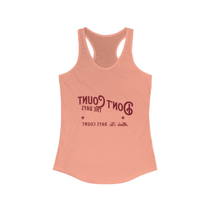 Inspirational Racerback Tank Top - "Don't Count the Days, Make the Days Count"