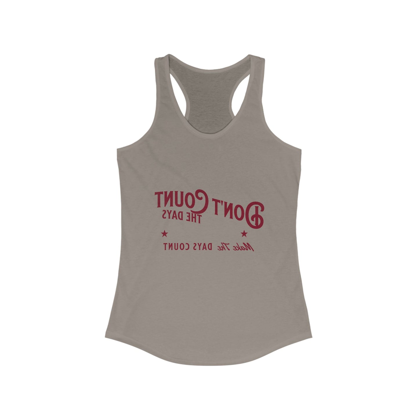 Inspirational Racerback Tank Top - "Don't Count the Days, Make the Days Count"