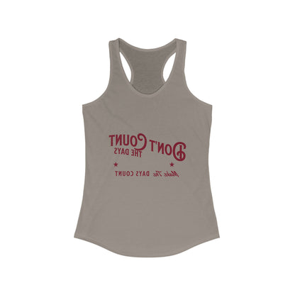 Inspirational Racerback Tank Top - "Don't Count the Days, Make the Days Count"